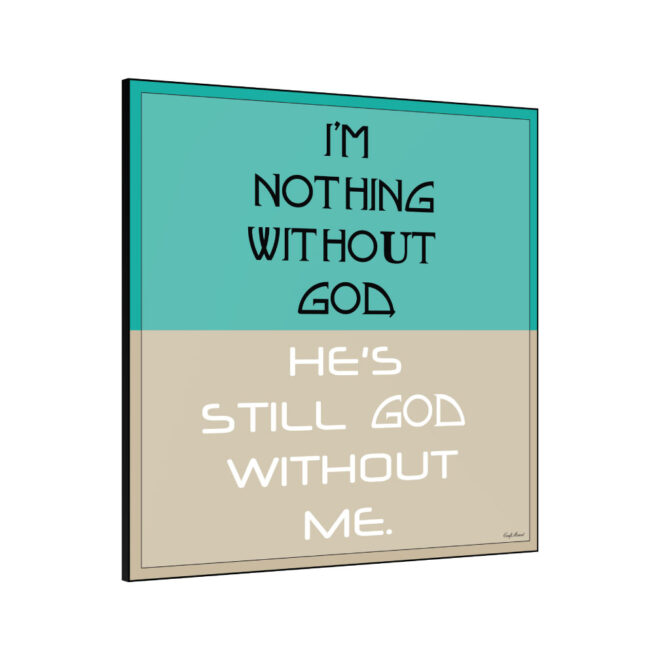 Nothing-without-God - Inspirational Wall Decor Item