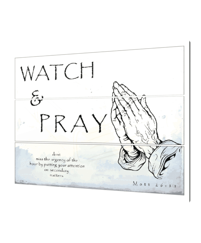 Watch And Pray- Inspirational Wall Decor Item