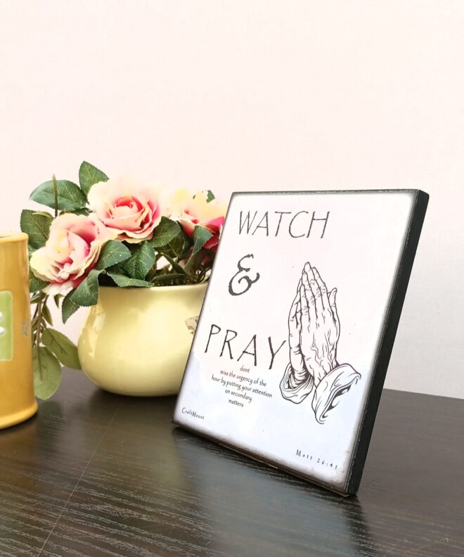 Watch And Pray- Inspirational Wall Decor Item - Image 2