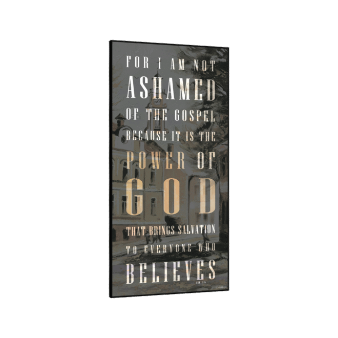 NOT ASHAMED 2- Inspirational Wall Decor Item