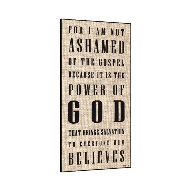 NOT ASHAMED 1 - Inspirational Wall Decor Item