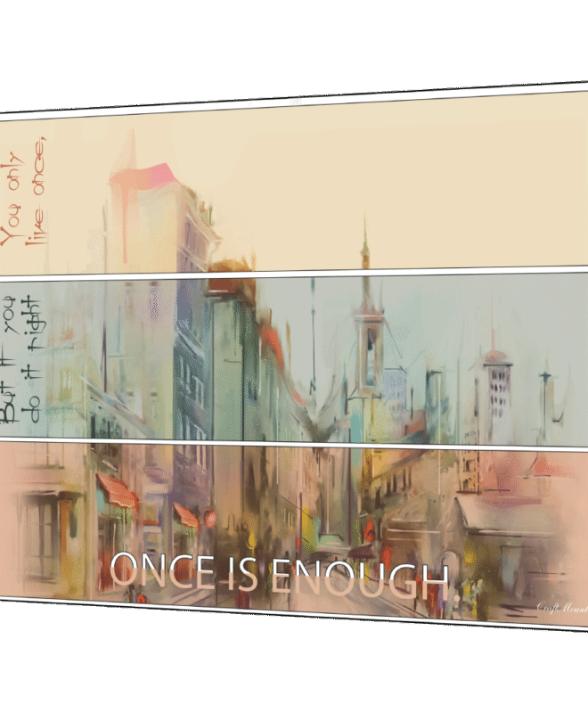 Once is Enough - Inspirational Wall Decor Item
