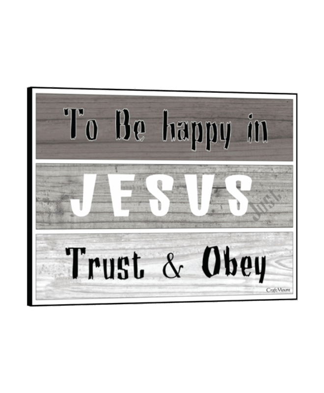 Trust and Obey- Inspirational Wall Decor Item
