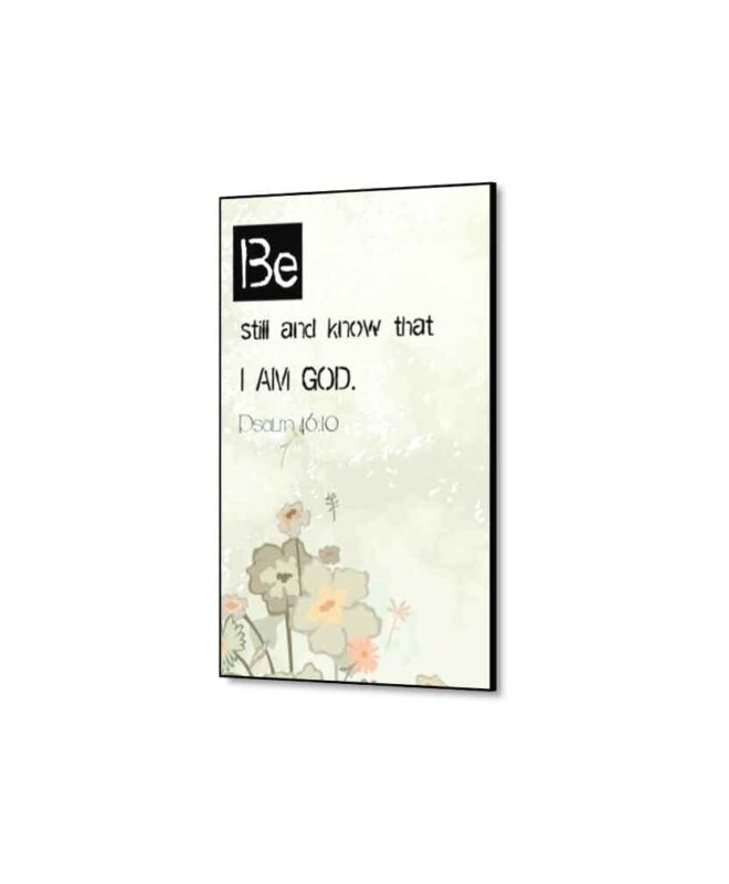 Be still- Inspirational Wall Decor Item